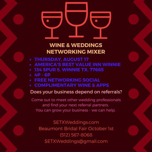 wine and wedding Winnie TXS, wine and weddings Beaumont TX, wine and weddings networking mixer,