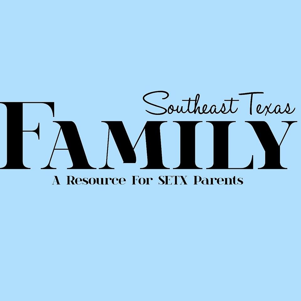 Southeast Texas Family Magazine, SETX Family, Southeast Texas Family, SETX Family Events, Southeast Texas Family Events, Golden Triangle Family Events, SETX Kids Directory, Southeast Texas Kids Directory, advertising Beaumont TX, Advertising Lufkin, Advertising East Texas