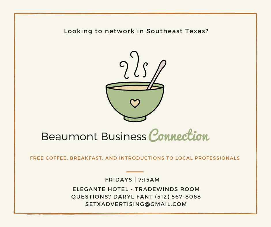 Beaumont Business connection, networking Beaumont TX, networking Southeast Texas, Networking SETX, Networking Golden Triangle TX, networking Breakfast Beaumont TX